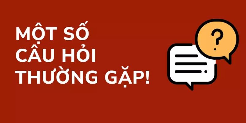 Các câu hỏi thường gặp mà thành viên nên tìm hiểu